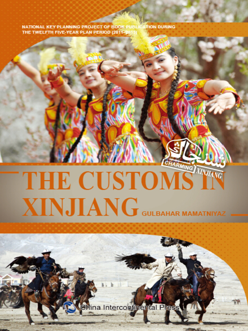 Title details for The Customs in Xinjiang (风情新疆) by Gulbahar Mamatniyaz - Available